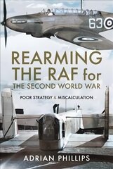 Rearming the raf for the second world war kaina ir informacija | Socialinių mokslų knygos | pigu.lt