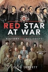 Red Star at War: Victory at all Costs kaina ir informacija | Istorinės knygos | pigu.lt