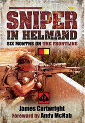 Sniper in Helmand: Six Months on the Frontline kaina ir informacija | Istorinės knygos | pigu.lt