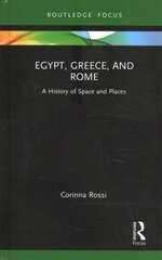 Egypt, Greece, and Rome: A History of Space and Places kaina ir informacija | Istorinės knygos | pigu.lt
