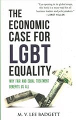 Economic Case for LGBT Equality: Why Fair and Equal Treatment Benefits Us All kaina ir informacija | Socialinių mokslų knygos | pigu.lt
