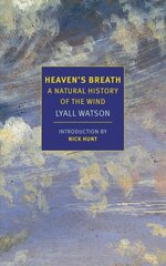 Heaven's Breath: A Natural History of the Wind Main kaina ir informacija | Knygos apie sveiką gyvenseną ir mitybą | pigu.lt