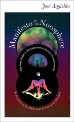 Manifesto for the Noosphere: The Next Stage in the Evolution of Human Consciousness kaina ir informacija | Saviugdos knygos | pigu.lt