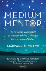 Medium mentor: 10 powerful techniques to awaken divine guidance for yourself and others kaina ir informacija | Saviugdos knygos | pigu.lt