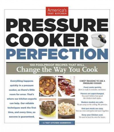 Pressure Cooker Perfection: 100 Foolproof Recipes That Will Change the Way You Cook цена и информация | Receptų knygos | pigu.lt
