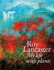 Roy Lancaster: My Life with Plants цена и информация | Биографии, автобиогафии, мемуары | pigu.lt