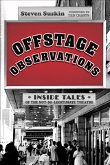 Offstage Observations: Inside Tales of the Not-So-Legitimate Theatre kaina ir informacija | Knygos apie meną | pigu.lt