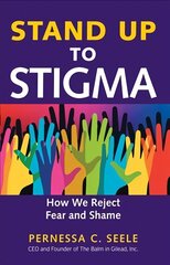 Stand Up to Stigma: How We Reject Fear and Shame цена и информация | Книги по социальным наукам | pigu.lt