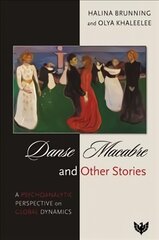 Danse Macabre and Other Stories: A Psychoanalytic Perspective on Global Dynamics kaina ir informacija | Socialinių mokslų knygos | pigu.lt