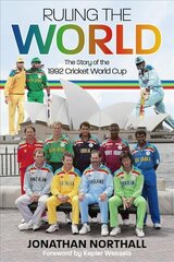 Ruling the World: The Story of the 1992 Cricket World Cup цена и информация | Книги о питании и здоровом образе жизни | pigu.lt