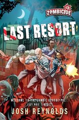 Last Resort: A Zombicide Novel Paperback Original цена и информация | Фантастика, фэнтези | pigu.lt
