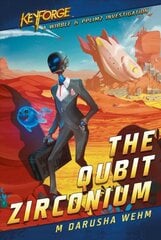 Qubit Zirconium: A KeyForge Novel Paperback Original kaina ir informacija | Fantastinės, mistinės knygos | pigu.lt