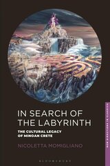 In Search of the Labyrinth: The Cultural Legacy of Minoan Crete цена и информация | Исторические книги | pigu.lt
