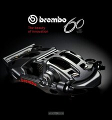 Brembo 60 - 1961 to 2021: The Beauty of Innovation цена и информация | Путеводители, путешествия | pigu.lt