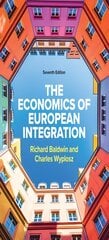 Economics of European Integration 7e 7th edition kaina ir informacija | Ekonomikos knygos | pigu.lt