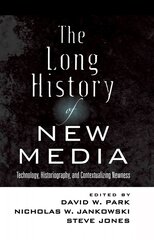 Long History of New Media: Technology, Historiography, and Contextualizing Newness New edition kaina ir informacija | Užsienio kalbos mokomoji medžiaga | pigu.lt