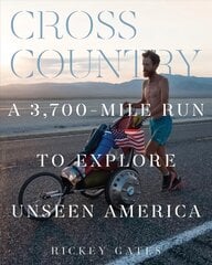 Cross Country: A 3,700-Mile Run to Explore Unseen America kaina ir informacija | Kelionių vadovai, aprašymai | pigu.lt