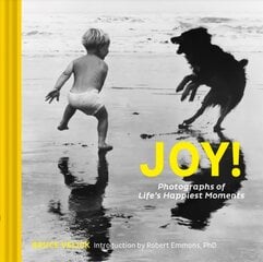 Joy!: Photographs of Life's Happiest Moments: (Uplifting Books, Happiness Books, Coffee Table Photo Books) цена и информация | Книги по фотографии | pigu.lt