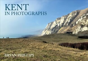 Kent in Photographs цена и информация | Книги по фотографии | pigu.lt