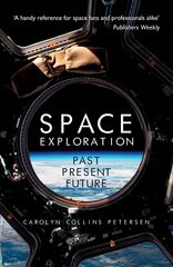Space exploration: Past, Present, Future kaina ir informacija | Knygos apie sveiką gyvenseną ir mitybą | pigu.lt