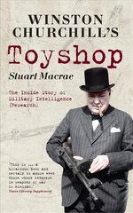Winston Churchill's Toyshop: The Inside Story of Military Intelligence (Research) цена и информация | Исторические книги | pigu.lt