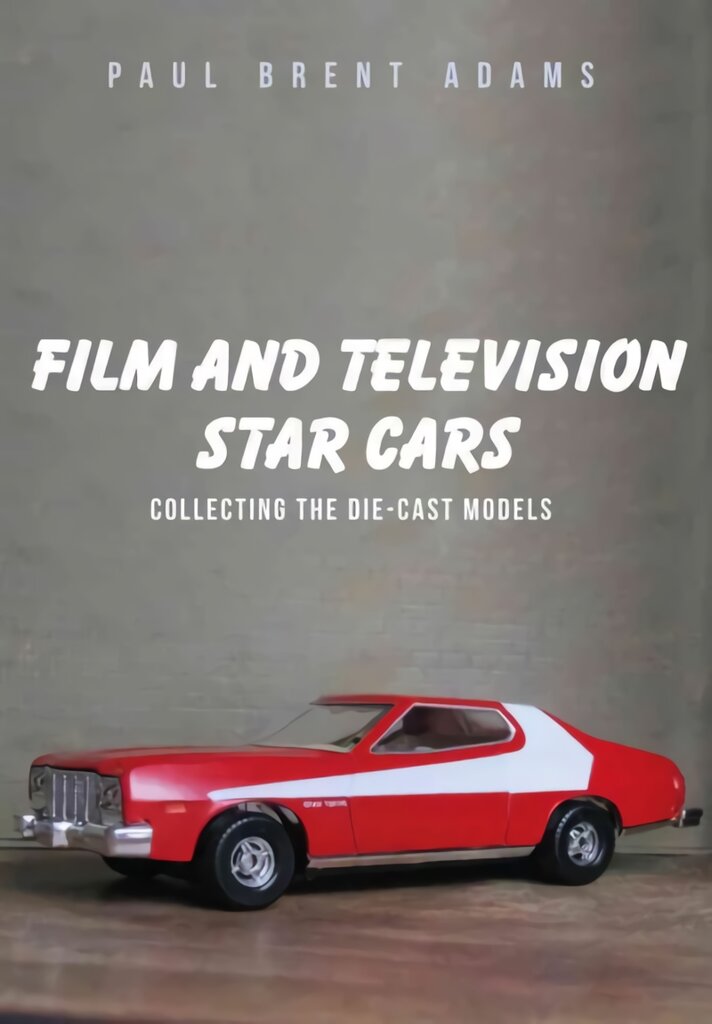 Film and Television Star Cars: Collecting the Die-cast Models UK ed. kaina ir informacija | Knygos apie meną | pigu.lt