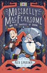 Mossbelly MacFearsome and the Dwarves of Doom цена и информация | Книги для подростков и молодежи | pigu.lt