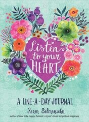 Listen to Your Heart: A Line-a-Day Journal with Prompts: A Line-a-Day Journal цена и информация | Самоучители | pigu.lt
