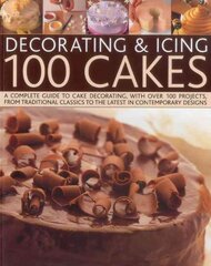 Decorating and Icing 100 Cakes: A Complete Guide to Cake Decorating, with Over 100 Projects, from Traditional Classics to the Latest in Contemporary Designs цена и информация | Книги рецептов | pigu.lt