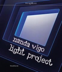 Nanda Vigo: Light Project kaina ir informacija | Knygos apie meną | pigu.lt