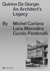 Quirino De Giorgio: An Architect's Legacy цена и информация | Книги по архитектуре | pigu.lt
