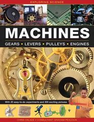 Exploring Science: Machines: Gears * Levers * Pulleys * Engines цена и информация | Книги для подростков  | pigu.lt