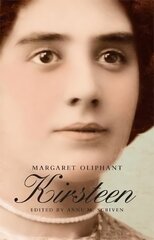 Kirsteen: the story of a Scotch family seventy years ago kaina ir informacija | Fantastinės, mistinės knygos | pigu.lt