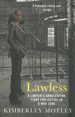 Lawless: A lawyer's unrelenting fight for justice in a war zone Main kaina ir informacija | Biografijos, autobiografijos, memuarai | pigu.lt