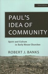 Paul's Idea of Community: Spirit and Culture in Early House Churches 3rd edition kaina ir informacija | Dvasinės knygos | pigu.lt