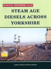 Steam Age Diesels Across Yorkshire цена и информация | Путеводители, путешествия | pigu.lt