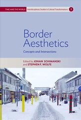Border Aesthetics: Concepts and Intersections kaina ir informacija | Istorinės knygos | pigu.lt