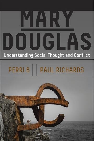 Mary Douglas: Understanding Social Thought and Conflict kaina ir informacija | Socialinių mokslų knygos | pigu.lt