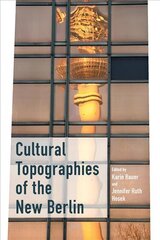 Cultural Topographies of the New Berlin цена и информация | Книги по социальным наукам | pigu.lt