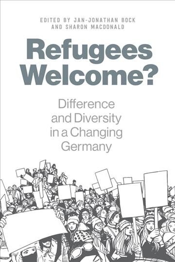 Refugees Welcome?: Difference and Diversity in a Changing Germany цена и информация | Socialinių mokslų knygos | pigu.lt