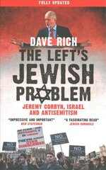 Left's Jewish Problem - Updated Edition: Jeremy Corbyn, Israel and Anti-Semitism kaina ir informacija | Socialinių mokslų knygos | pigu.lt