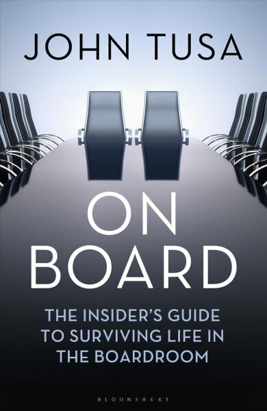 On Board: The Insider's Guide to Surviving Life in the Boardroom цена и информация | Biografijos, autobiografijos, memuarai | pigu.lt