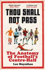 Thou Shall Not Pass: The Anatomy of Football's Centre-Half - Nominated for THE SUNDAY TIMES Sports Book Awards 2022 kaina ir informacija | Knygos apie sveiką gyvenseną ir mitybą | pigu.lt