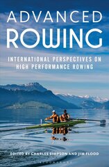 Advanced Rowing: International perspectives on high performance rowing kaina ir informacija | Knygos apie sveiką gyvenseną ir mitybą | pigu.lt
