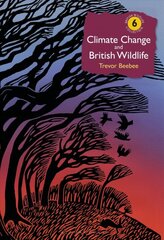 Climate Change and British Wildlife цена и информация | Энциклопедии, справочники | pigu.lt