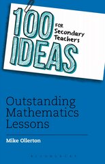 100 Ideas for Secondary Teachers: Outstanding Mathematics Lessons kaina ir informacija | Socialinių mokslų knygos | pigu.lt