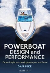 Powerboat Design and Performance: Expert insight into developments past and future kaina ir informacija | Knygos apie sveiką gyvenseną ir mitybą | pigu.lt