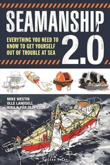 Seamanship 2.0: Everything you need to know to get yourself out of trouble at sea kaina ir informacija | Knygos apie sveiką gyvenseną ir mitybą | pigu.lt