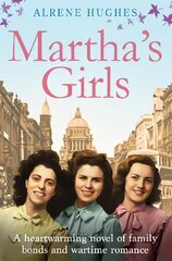 Martha's Girls: A Heartwarming Novel of Family Bonds and Wartime Romance, 1 kaina ir informacija | Fantastinės, mistinės knygos | pigu.lt