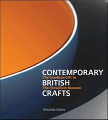 Contemporary British Crafts: The Goodison Gift to the Fitzwilliam Museum цена и информация | Книги об искусстве | pigu.lt